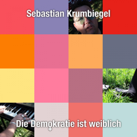 Sebastian Krumbiegel - Die Demokratie ist weiblich - EP artwork