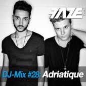 Faze #28: Adriatique (DJ Mix) artwork