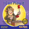 I Can Play It - Kids Music Company, Wendy Jensen & Janet Channon
