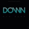 Down - NLA Ocho lyrics