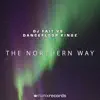 Stream & download The Northern Way (DJ Fait vs. Dancefloor Kingz) [Remixes] - EP