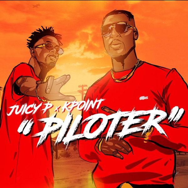 Piloter - Single - Juicy P, Kpoint & Yenn Beats