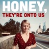Honey, They're onto Us - Single