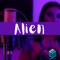 Alien (feat. DVBS Beats & ThePirámid) - Tayzon RC & Skull lyrics