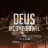 Deus Incomparável (Live Session) - Single