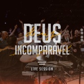 Deus Incomparável (Live Session) artwork