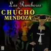 Los Rancheros de Chucho Mendoza