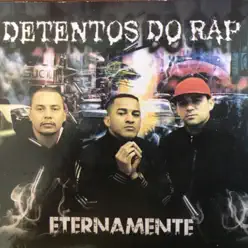 Eternamente - Detentos do Rap