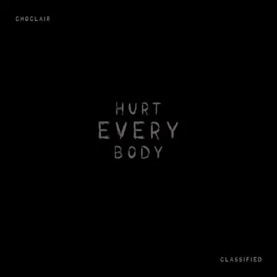 Hurt Everybody - Single - Classified