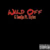 Wild Off (feat. Styles) - Single album lyrics, reviews, download
