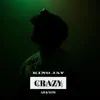 Crazy Ah Know - Single album lyrics, reviews, download