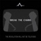 Break the Chains - Austin Alchemy lyrics