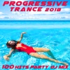 Progressive Trance 2018: 100 Hits Party (DJ Mix)