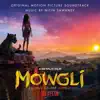 Mowgli: Legend of the Jungle (Original Motion Picture Soundtrack) album lyrics, reviews, download