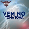 Vem No Toma Toma - Single