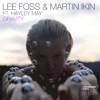 Lee Foss & MK - Gravity (feat. Hayley May)