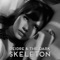 Skeleton - Deidre & the Dark lyrics