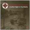 Another Night in the Ghetto album lyrics, reviews, download