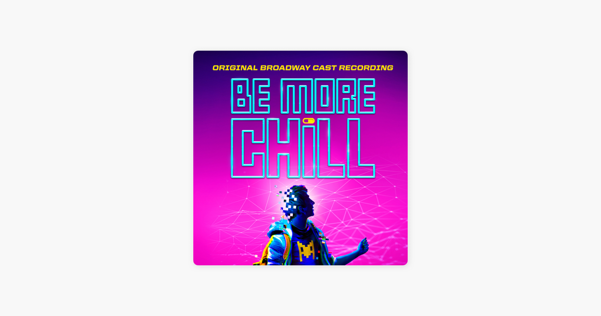 ‎be More Chill Original Broadway Cast Recording By Various Artists On Itunes 7669