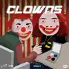 Clowns* - Single album lyrics, reviews, download