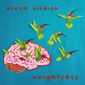 Alexa Wildish - Weightless