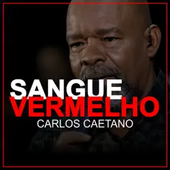 Sangue Vermelho (Ao Vivo) - Single - Carlos Caetano