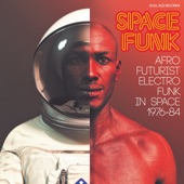 Soul Jazz Records presents SPACE FUNK - Afro-Futurist Electro Funk in Space 1976-84 artwork