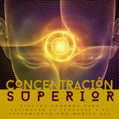 Concentración Superior: Efectos Sonoros para Estimular el Lenguaje y el Pensamiento con Música 432 artwork