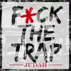 F*ck the Trap album lyrics, reviews, download