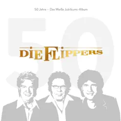 Das weisse Album - 50 Jahre Flippers - Die Flippers