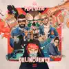Delincuente - Single album lyrics, reviews, download