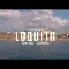 Loquita - Single album lyrics, reviews, download