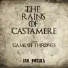 The Rains of Castamere (From "Game of Thrones") - Single album lyrics, reviews, download