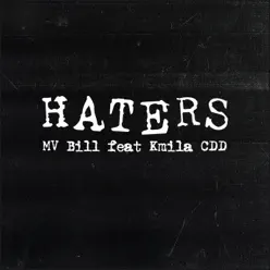 Haters (feat. Kmila Cdd) - Single - Mv Bill Haters (feat. Kmila Cdd) - Single - Mv Bill