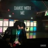 Dance With Me - Single