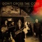 Don't Cross the Coss - Roxy Coss lyrics