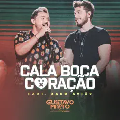 Cala Boca Coração (feat. Xand Avião) - Single - Gustavo Mioto Cala Boca Coração (feat. Xand Avião) - Single - Gustavo Mioto