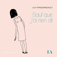 Lily Pinsonneault - Sauf que j'ai rien dit artwork