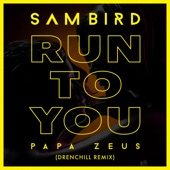 Run To You (Drenchill Remix) artwork