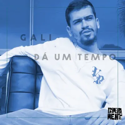 Dá um Tempo - Single - PrimeiraMente