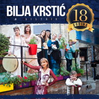 Bilja Krstic & Bistrik Orkestar - 18 Godina artwork