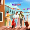Folabi Nuel, Limoblaze & Greatman Takit - Melody - Single