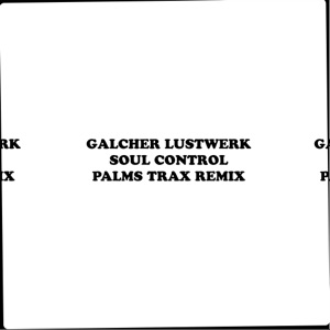 Soul Control (Palms Trax Remix) - Single