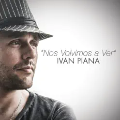 Nos Volvimos a Ver - Single - Iván Piana