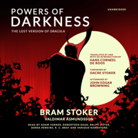 Bram Stoker, Valdimar Ásmundsson & Dacre Stoker - Powers Of Darkness: The Lost Version Of Dracula artwork