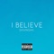 I Believe - Shanghii lyrics