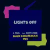 Lights Off (feat. Davy Lyons) [Bald Chewbacca Remix] - Single album lyrics, reviews, download