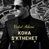 Koha S'kthehet - Single