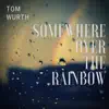 Somewhere Over the Rainbow - Single album lyrics, reviews, download