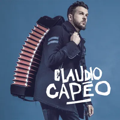 Claudio Capéo - Claudio Capéo Claudio Capéo - Claudio Capéo